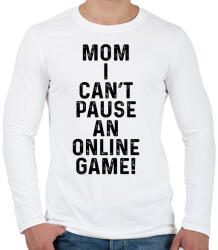 printfashion Mom, I can't pause an online game! - Férfi hosszú ujjú póló - Fehér (5788076)