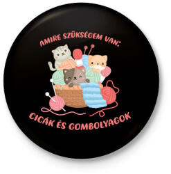 printfashion Amire szükségem van: Cicák és gombolyagok - Kitűző, hűtőmágnes - Fekete (6982025)
