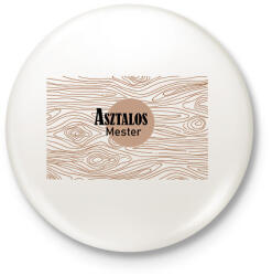 printfashion Asztalos mester - Kitűző, hűtőmágnes - Fehér (6563017)