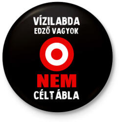printfashion Vízilabda edző vagyok - Kitűző, hűtőmágnes - Fekete (15922922)