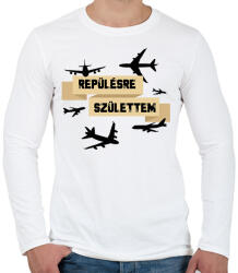 printfashion Repülésre születtem - Férfi hosszú ujjú póló - Fehér (7685979)