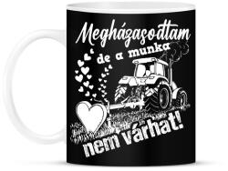 printfashion Megházasodtam de a munka nem várhat - Bögre - Fekete (16492246)