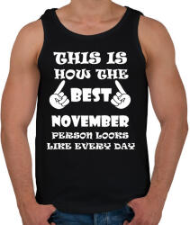 printfashion Így néz ki a legjobb novemberi születésű személy minden nap - Férfi atléta - Fekete (1389505)