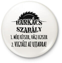 printfashion Barkács szabály póló - Kitűző, hűtőmágnes - Fehér (7621361)