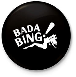 printfashion Bada Bing - Kitűző, hűtőmágnes - Fekete (3103442)
