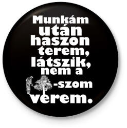 printfashion munkám után. w - Kitűző, hűtőmágnes - Fekete (14971230)