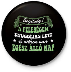 printfashion Nyugdíjas feleségem van - Kitűző, hűtőmágnes - Fekete (9068073)