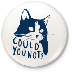 printfashion Could u not - Kitűző, hűtőmágnes - Fehér (3077853)