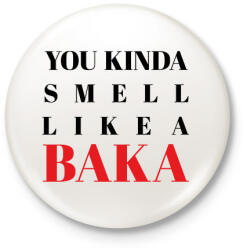 printfashion Smell like a BAKA - Kitűző, hűtőmágnes - Fehér (7008605)