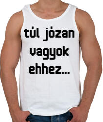 printfashion túl józan vagyok ehhez. . . - Férfi atléta - Fehér (16338841)