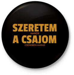 printfashion Szeretem, amikor a csajom csendben marad - Kitűző, hűtőmágnes - Fekete (11494479)