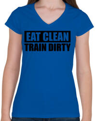 printfashion EAT CLEAN TRAIN DIRTY - Női V-nyakú póló - Királykék (416834)