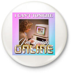 printfashion I Can't Tonight - I'm Going Online - Kitűző, hűtőmágnes - Fehér (3080517)