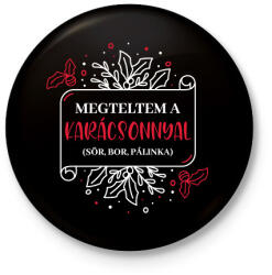 printfashion Megteltem a Karácsonnyal - Kitűző, hűtőmágnes - Fekete (9564359)