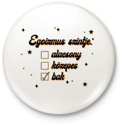 printfashion Egoizmus szintje - Kitűző, hűtőmágnes - Fehér (8527014)
