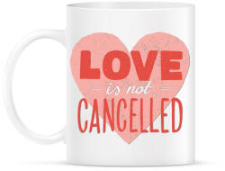 printfashion A szerelem él ! - Love is not cancelled - Bögre - Fehér (4310165)