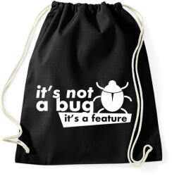 printfashion It's not a bug, It's a feature - Sportzsák, Tornazsák - Fekete (2676636)