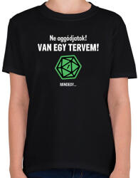 printfashion Van egy tervem! - Gyerek póló - Fekete (2664270)