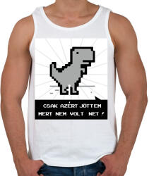 printfashion Csak azért jöttem mert nem volt net - dínó - Férfi atléta - Fehér (7664052)