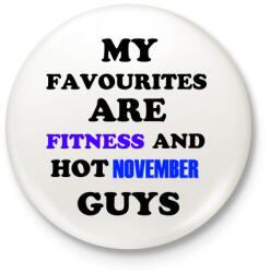 printfashion A kedvenceim a fitnessz és a jó novemberi születésű pasik - Kitűző, hűtőmágnes - Fehér (3079654)