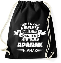 printfashion A legfontosabbak Apának hívnak! - Sportzsák, Tornazsák - Fekete (329213)