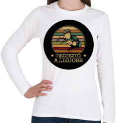 printfashion Hegesztő - A legjobb - Női hosszú ujjú póló - Fehér (6393770)