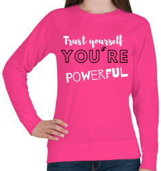 printfashion Trust yourself, you're powerful. - Női pulóver - Fukszia (2473010)
