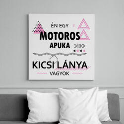 printfashion Én egy motoros apuka kicsi lánya vagyok - Vászonkép - Fehér (6640975)
