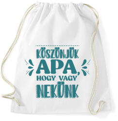 printfashion Köszönjük apa - Sportzsák, Tornazsák - Fehér (7125808)