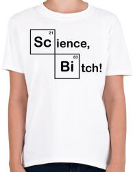 printfashion Science, Bitch! - Gyerek póló - Fehér (11946466)