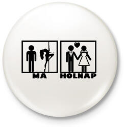 printfashion ma - holnap - Kitűző, hűtőmágnes - Fehér (3081339)