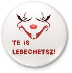 printfashion te is lebeghetsz - Kitűző, hűtőmágnes - Fehér (10976939)