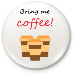 printfashion coffee - Kitűző, hűtőmágnes - Fehér (3077463)