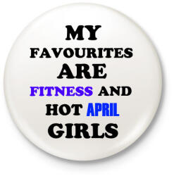 printfashion A kedvenceim a fitnessz és a jó áprilisi születésű csajok - Kitűző, hűtőmágnes - Fehér (3079683)