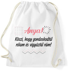 printfashion Anya! Köszi hogy gondoskodtál rólam - Sportzsák, Tornazsák - Fehér (7002044)