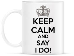 printfashion KEPP CALM AND SAY I DO. - Bögre - Fehér (789050)