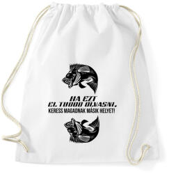 printfashion Ha ezt el tudod olvasni, keress magadnak másik helyet! - Sportzsák, Tornazsák - Fehér (4758414)