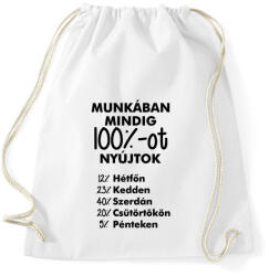 printfashion Munkában mindig 100%-ot nyújtok - Sportzsák, Tornazsák - Fehér (5386079)