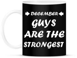 printfashion decemberi férfiak a legerősebbek - Bögre - Fekete (1275094)