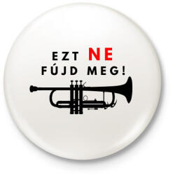 printfashion Ezt ne fújd meg2 - Kitűző, hűtőmágnes - Fehér (3080409)