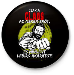 printfashion Csak a claas ad nekem erőt - Kitűző, hűtőmágnes - Fekete (7625386)