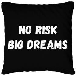 printfashion No risk big dreams - Párnahuzat, Díszpárnahuzat - Fekete (16117102)