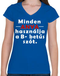 printfashion Anyák és a B betűs szó - Női V-nyakú póló - Királykék (2522655)