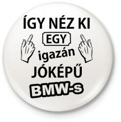 printfashion Így néz ki egy igazán jóképű BMW-s - Kitűző, hűtőmágnes - Fehér (5371518)