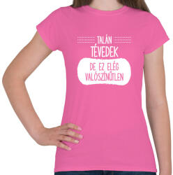 printfashion Talán tévedek - Női póló - Rózsaszín (7519343)