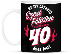 printfashion Szexi Szülinapos Félisten sötétre 40 - Bögre - Fekete (14833443)