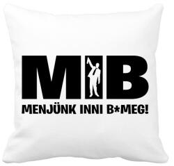printfashion MIB menjünk inni - Párnahuzat, Díszpárnahuzat - Fehér (2803660)