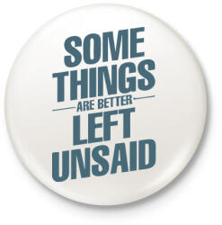 printfashion Néhány dolog jobb, ha kimondatlan marad - Kitűző, hűtőmágnes - Fehér (3080482)