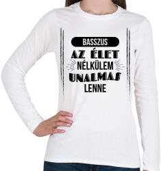 printfashion Az élet nélkülem - Női hosszú ujjú póló - Fehér (7798090)