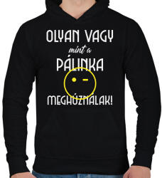 printfashion Olyan vagy, mitn a pálinka! - Férfi kapucnis pulóver - Fekete (10964885)